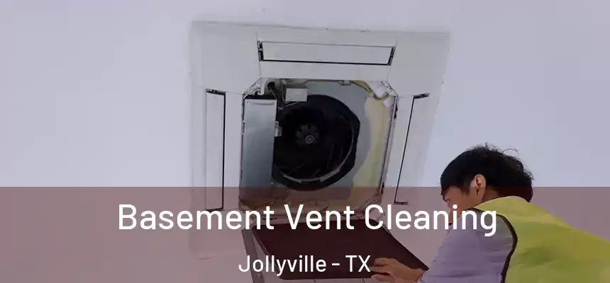 Basement Vent Cleaning Jollyville - TX