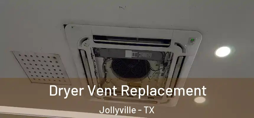  Dryer Vent Replacement Jollyville - TX